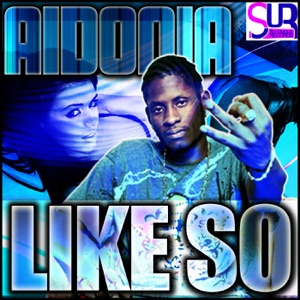 Aidonia - Like So