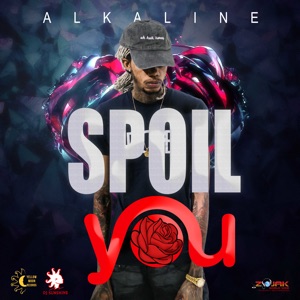 Alkaline - Spoil You