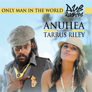 Anuhea - Only Man In the World