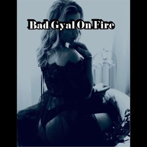 Applejay - Bad Gyal on Fire