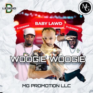 Baby Lawd - Woogie Woogie