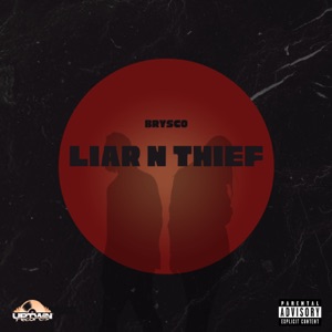 Brysco - Liar N Thief