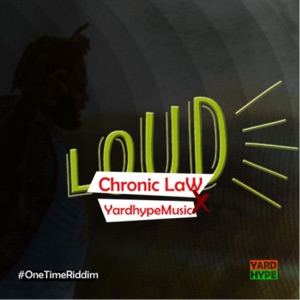 Chronic Law  - Loud