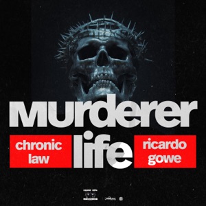 Chronic Law  - Murderer Life