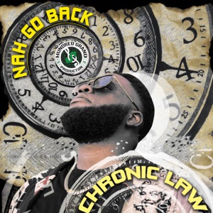 Chronic Law - Nah Go Back
