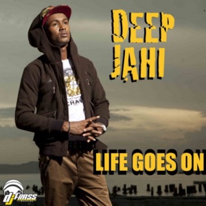 Deep Jahi - Life Goes On