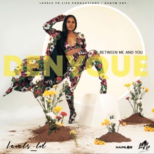 Denyque  - Between Me And You