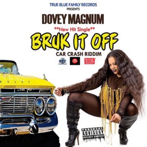 Dovey Magnum - Bruk It Off
