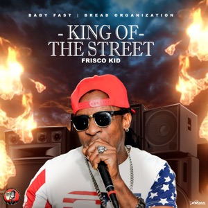 King of the Street - Frisco Kid