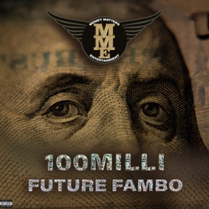 Future Fambo - 100 Milli