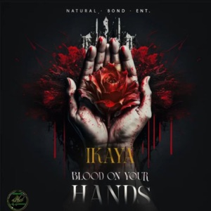 Ikaya - Blood on Your Hands