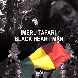 Imeru Tafari - Black Heart Man