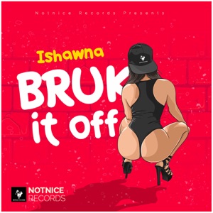 Ishawna - Bruk It Off