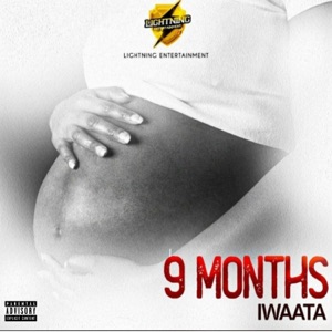 Iwaata - 9 Months