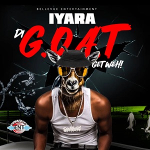 Iyara - Di GOAT Get Weh