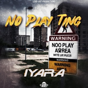 No Play Ting - Iyara