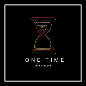 Jada Kingdom - One Time