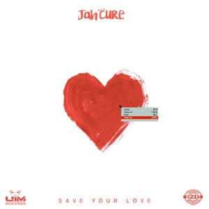 Jah Cure - Save Your Love