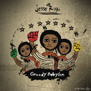 Jesse Royal - Greedy Babylon