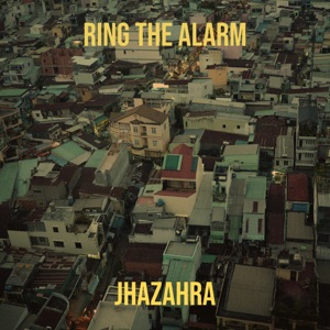 Ring the Alarm - Jhazahra