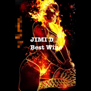 Jimi D - Best Wine