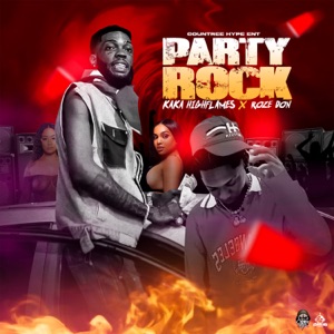 Kaka Highflames  - Party Rock