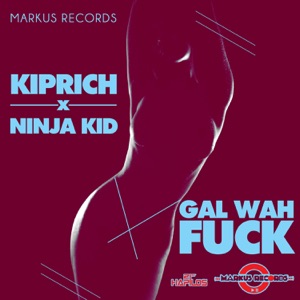 Kiprich  - Gal Wah Fu*k