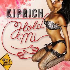 Kiprich - Hold Mi