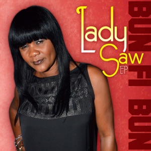 Lady Saw - Bun Fi Bun