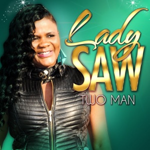 Lady Saw - Two Man