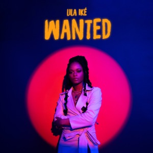 Wanted - Lila Ike