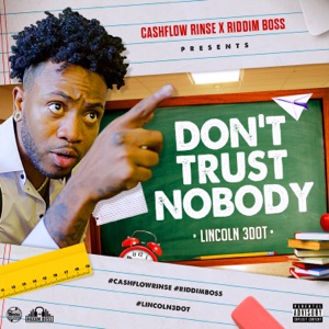 Lincoln 3dot - Dont Trust Nobody