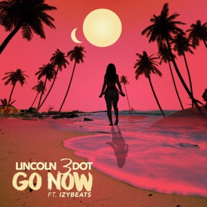 Lincoln 3dot - Go Now