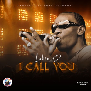 Lukie D - I Call You