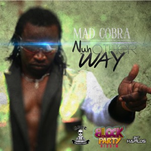 Mad Cobra - Nuh Other Way