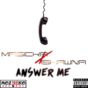 Masicka  - Answer Me