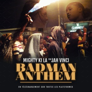 Mighty Ki La - Badman Anthem