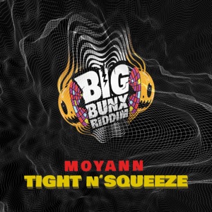 Moyann - Tight N’ Squeeze