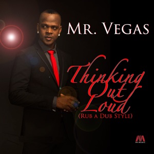 Mr. Vegas - Thinking Out Loud