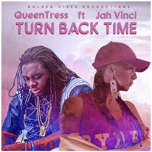 QueenTress - Turn Back Time