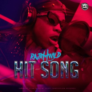 RajahWild - Hit Song