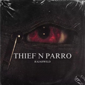 RajahWild - Thief N Parro