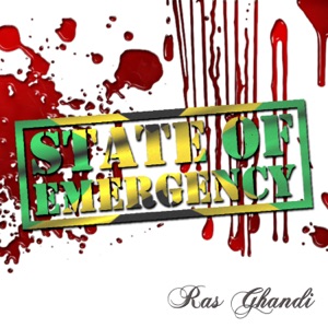 State of Emergency - Ras Ghandi