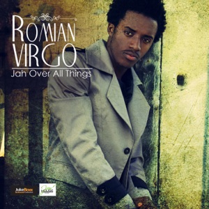 Romain Virgo - Jah over All Things