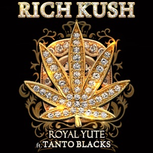 Royal Yute - Rich Kush