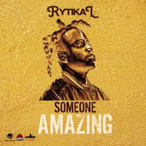 Rytikal - Someone Amazing