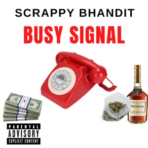 Scrappy Bhandit - Busy Signal