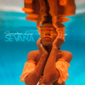 Sevana - Sometime Love