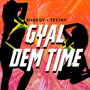 Gyal Dem Time - Shaggy