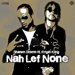 Shawn Storm - Nah Lef None